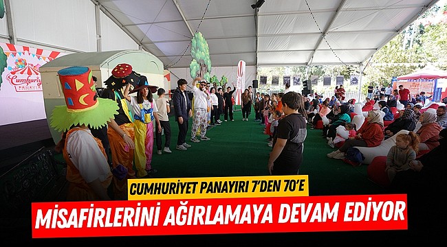 Cumhuriyet Panayırı 7'den 70'e Misafirlerini Ağırlamaya Devam Ediyor