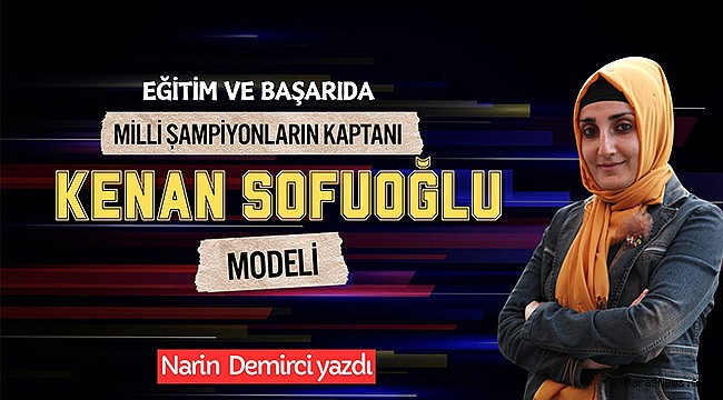 Eğitim ve Başarıda Milli Şampiyonların Kaptanı 