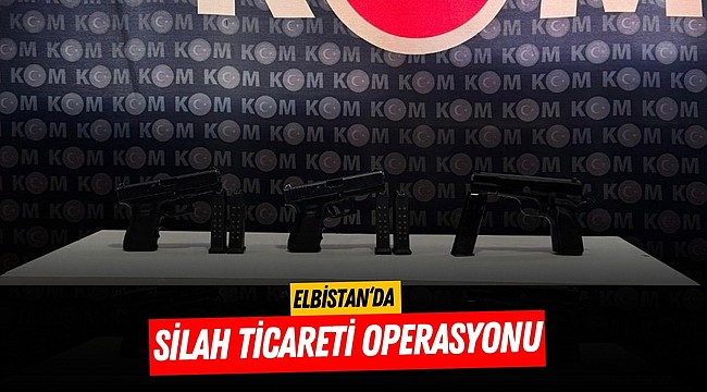 Elbistan‘da Silah Ticareti Operasyonu