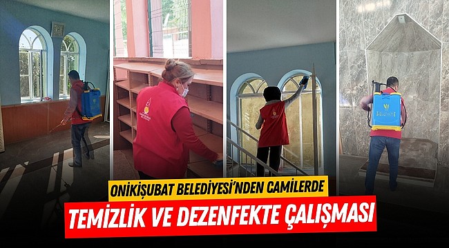 Onikişubat Belediyesi’nden camilerde temizlik ve dezenfekte çalışması