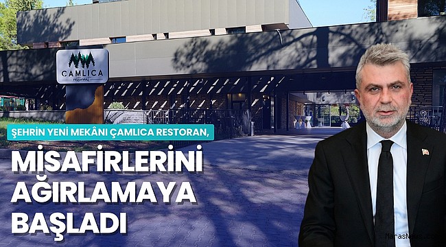 Şehrin Yeni Mekânı Çamlıca Restoran, Misafirlerini Ağırlamaya Başladı