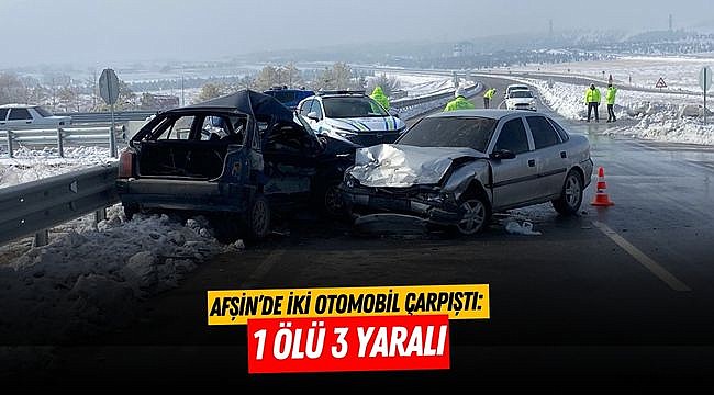 Afşin’de iki otomobil çarpıştı: 1 ölü 3 yaralı