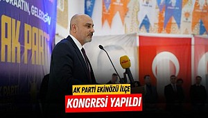 AK Parti Ekinözü İlçe Kongresi Yapıldı