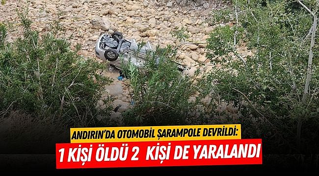 Andırın’da otomobil şarampole devrildi: 1 ölü 2 yaralı