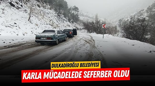 Dulkadiroğlu Belediyesi Karla Mücadelede Seferber Oldu