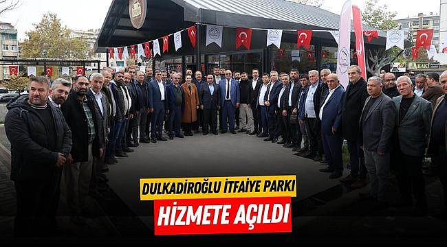 Dulkadiroğlu İtfaiye Parkı Hizmete Açıldı