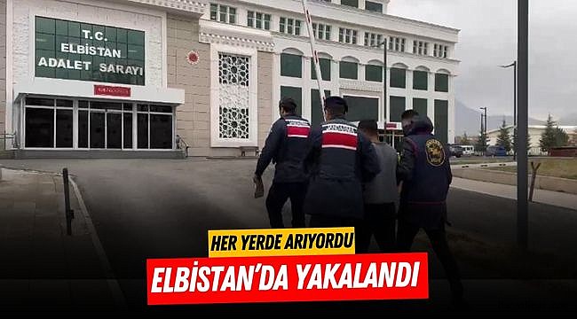 Her yerde arıyordu Elbistan’da yakalandı