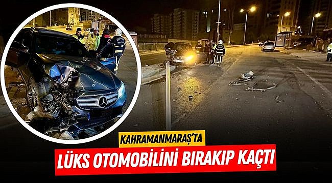 Kahramanmaraş’ta lüks otomobilini bırakıp kaçtı