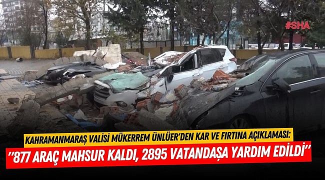 Kahramanmaraş Valisi Mükerrem Ünlüer'den Kar ve Fırtına Açıklaması: 