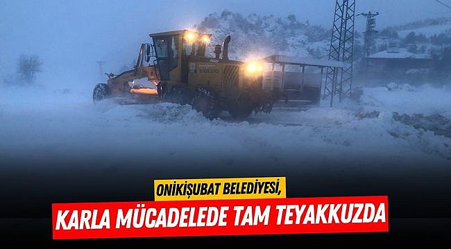 Onikişubat Belediyesi, karla mücadelede tam teyakkuzda