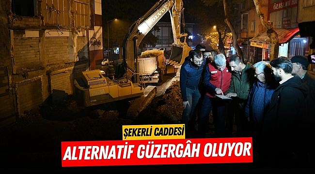 Şekerli Caddesi Alternatif Güzergâh Oluyor