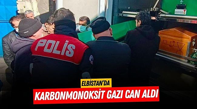 Elbistan‘da karbonmonoksit gazı can aldı