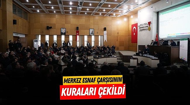 Merkez Esnaf Çarşısının Kuraları Çekildi