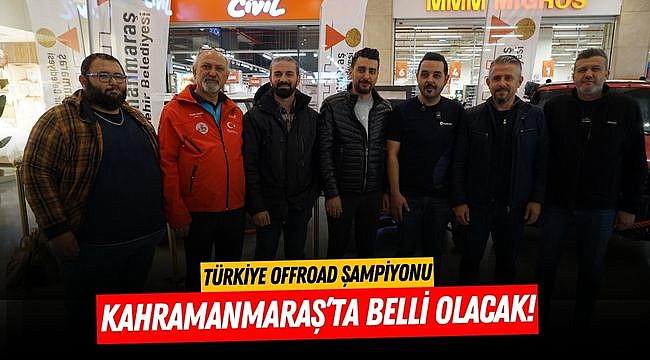 Türkiye Offroad Şampiyonu Kahramanmaraş’ta Belli Olacak!