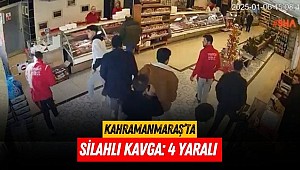 Kahramanmaraş’ta silahlı kavga: 4 yaralı